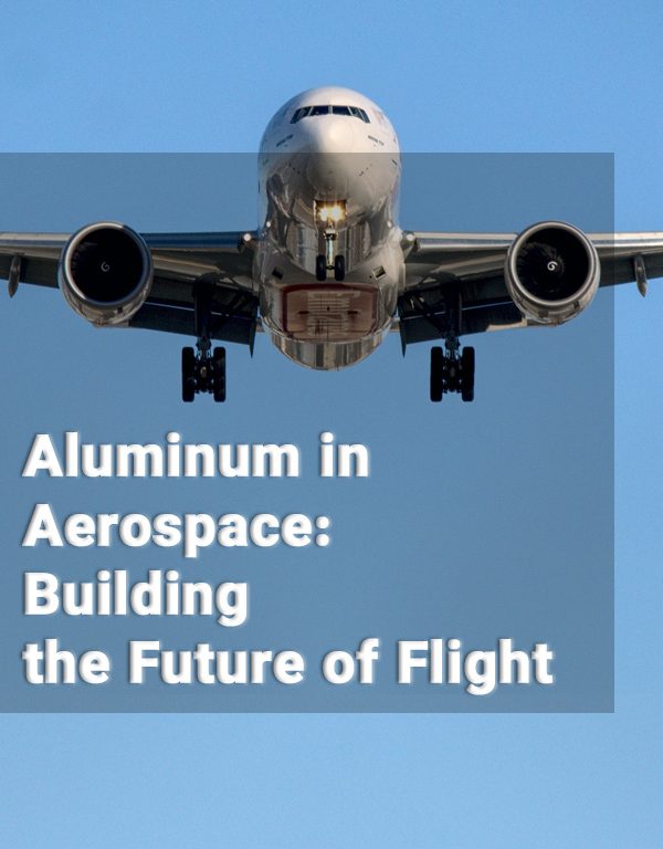 Aluminum in Aerospace: Building the Future of Flight