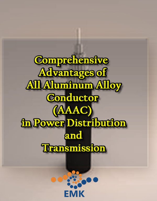 Comprehensive Advantages of All Aluminum Alloy Conductor (AAAC) in Power Distribution and Transmission