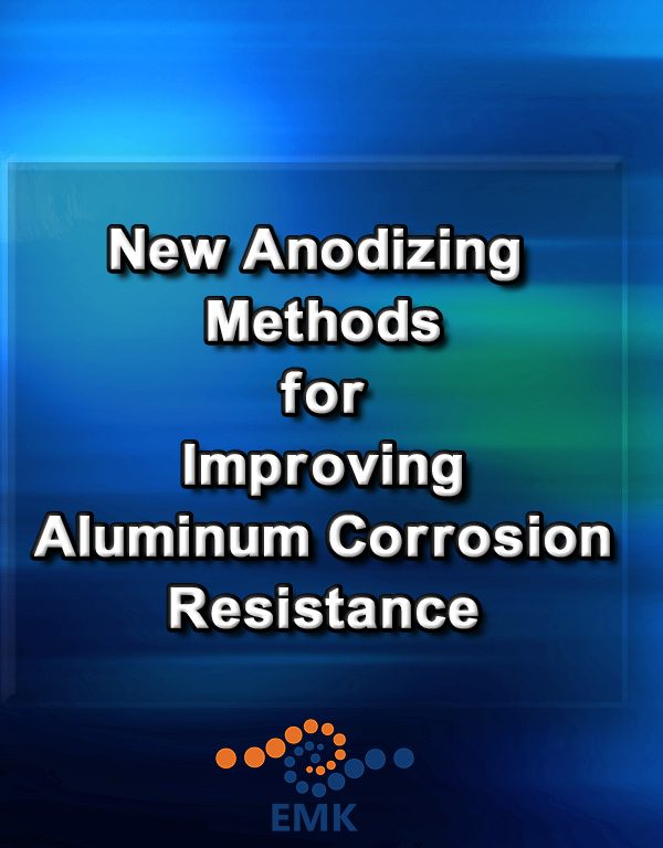 New Anodizing Methods for Improving Aluminum Corrosion Resistance