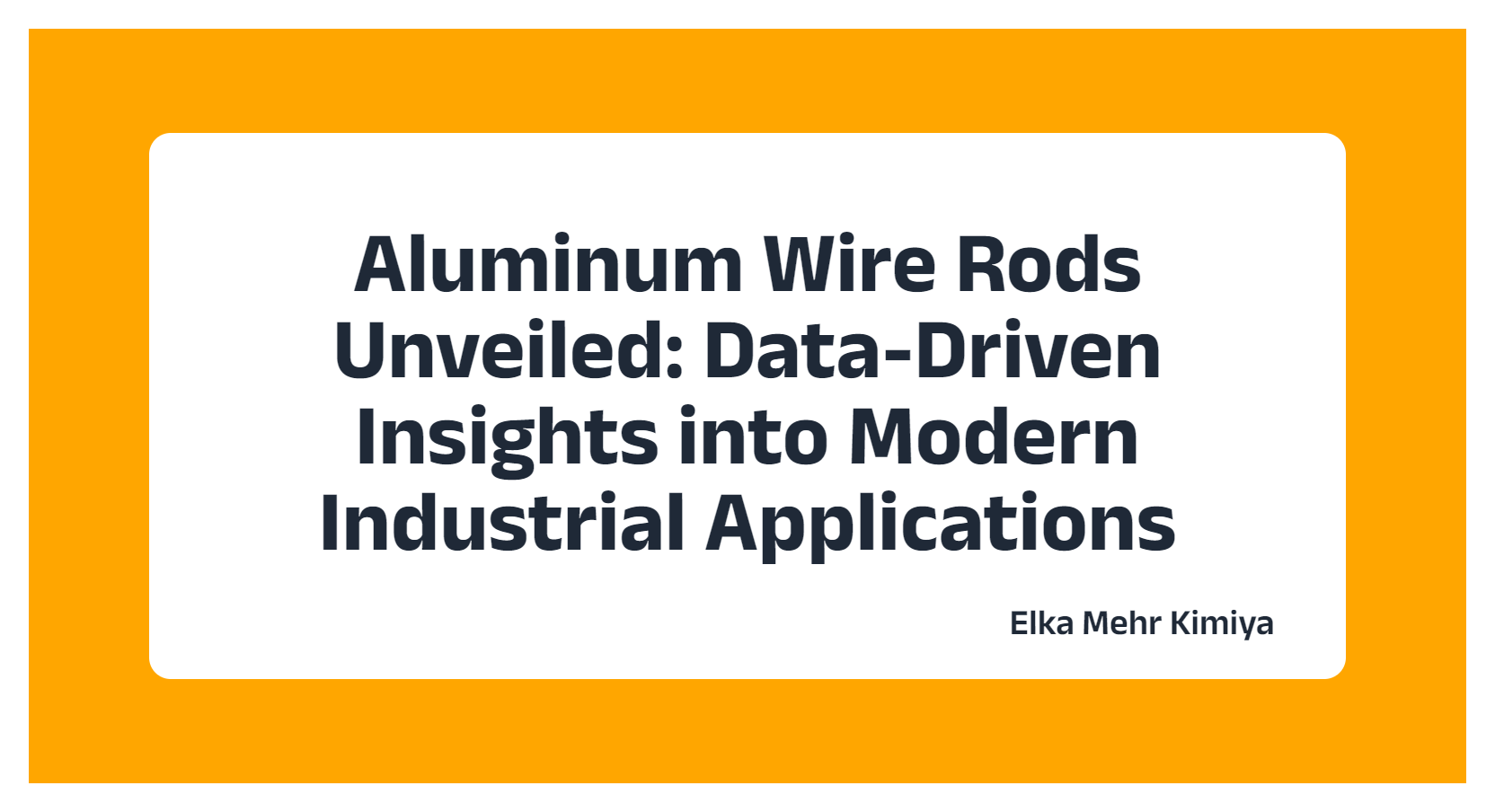 Explore the comprehensive applications of aluminum wire rods across various industries, supported by detailed data, statistics, and insights from reputable sources. Discover how Elka Mehr Kimiya leads in manufacturing high-quality aluminum products.