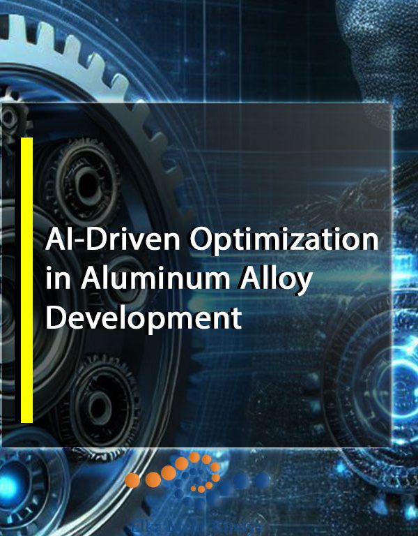 AI-Driven Optimization in Aluminum Alloy Development