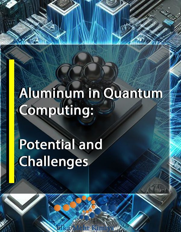 Aluminum in Quantum Computing: Potential and Challenges