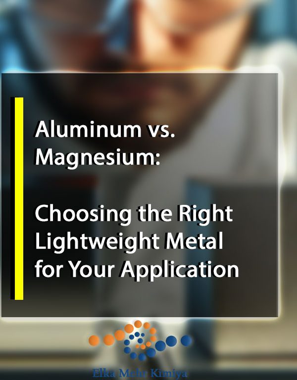 Aluminum vs. Magnesium: Choosing the Right Lightweight Metal for Your Application