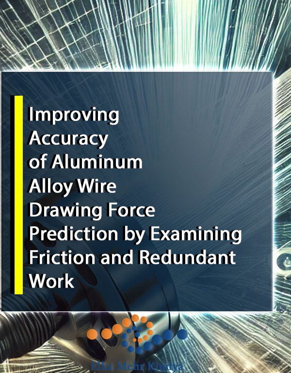 Improving Accuracy of Aluminum Alloy Wire Drawing Force Prediction by Examining Friction and Redundant Work