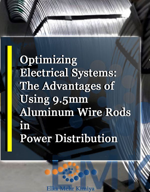 Optimizing Electrical Systems: The Advantages of Using 9.5mm Aluminum Wire Rods in Power Distribution
