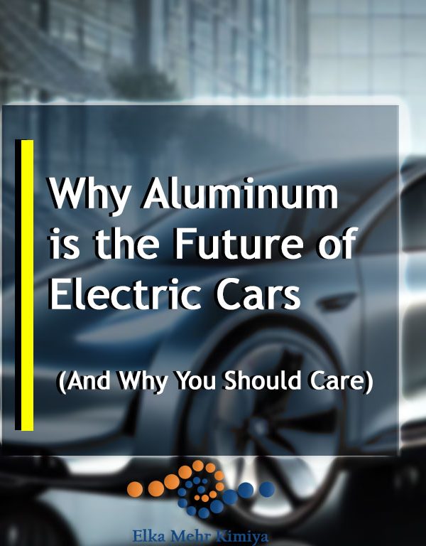 Why Aluminum is the Future of Electric Cars