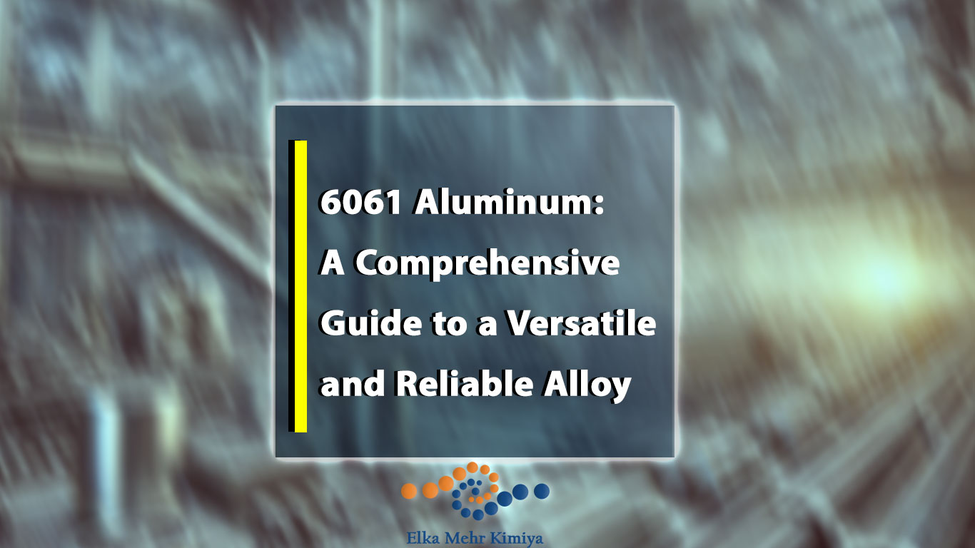 6061 Aluminum: A Comprehensive Guide to a Versatile and Reliable Alloy