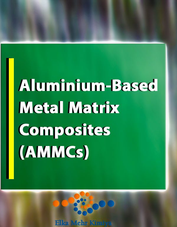 Aluminium-Based Metal Matrix Composites (AMMCs)