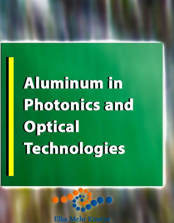 Aluminum in Photonics and Optical Technologies