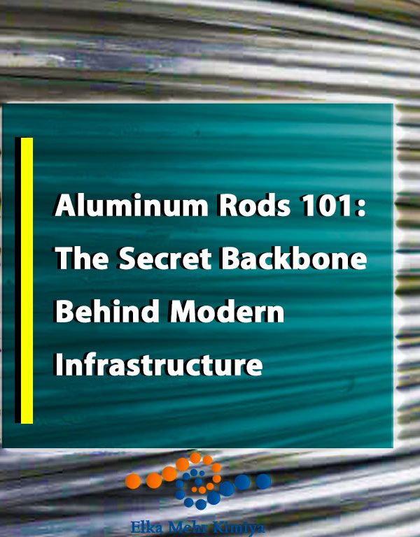Aluminum Rods 101: The Secret Backbone Behind Modern Infrastructure