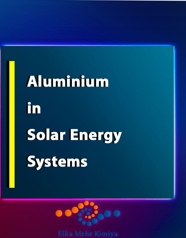 Aluminum in Solar Energy Systems