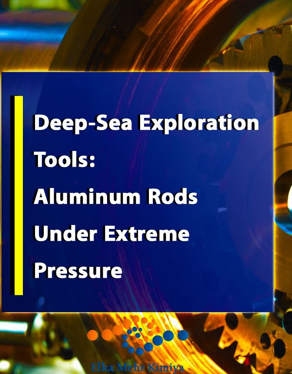 Deep-Sea Exploration Tools: Aluminum Rods Under Extreme Pressure