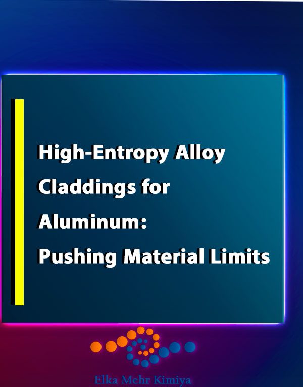 High-Entropy Alloy Claddings for Aluminum: Pushing Material Limits