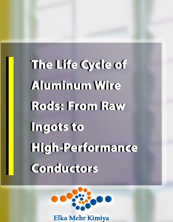 The Life Cycle of Aluminum Wire Rods: From Raw Ingots to High-Performance Conductors