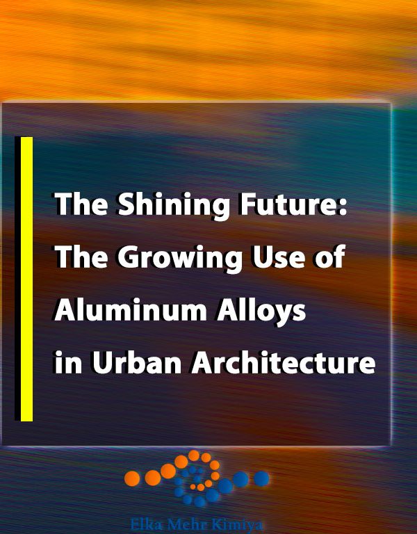 aluminum alloys in urban architecture