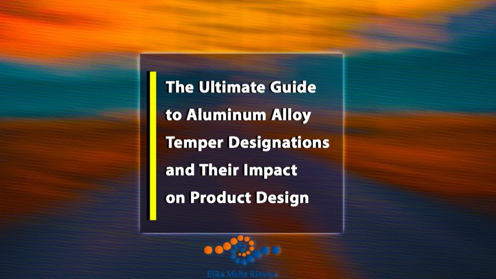 The Ultimate Guide to Aluminum Alloy Temper Designations and Their ...