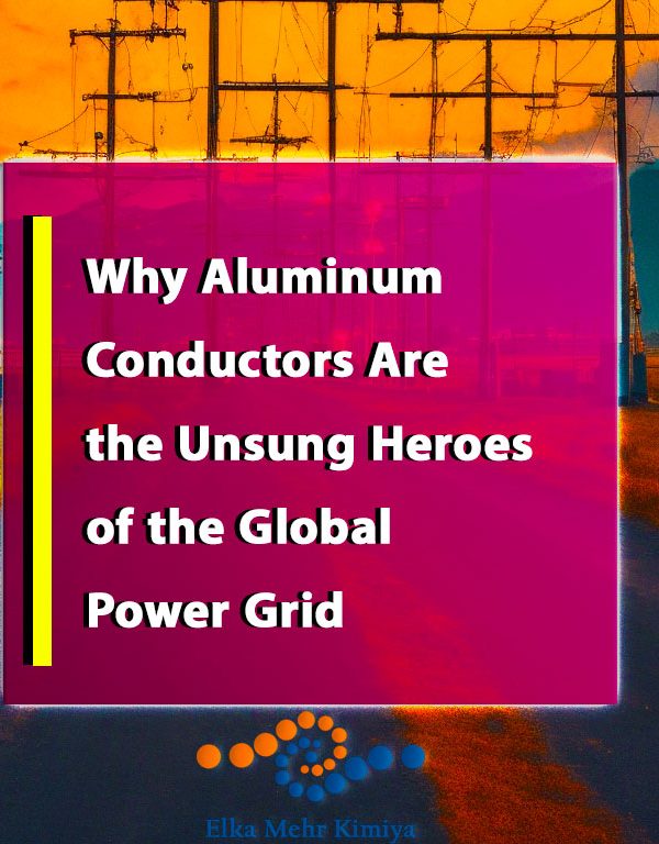Why Aluminum Conductors Are the Unsung Heroes of the Global Power Grid