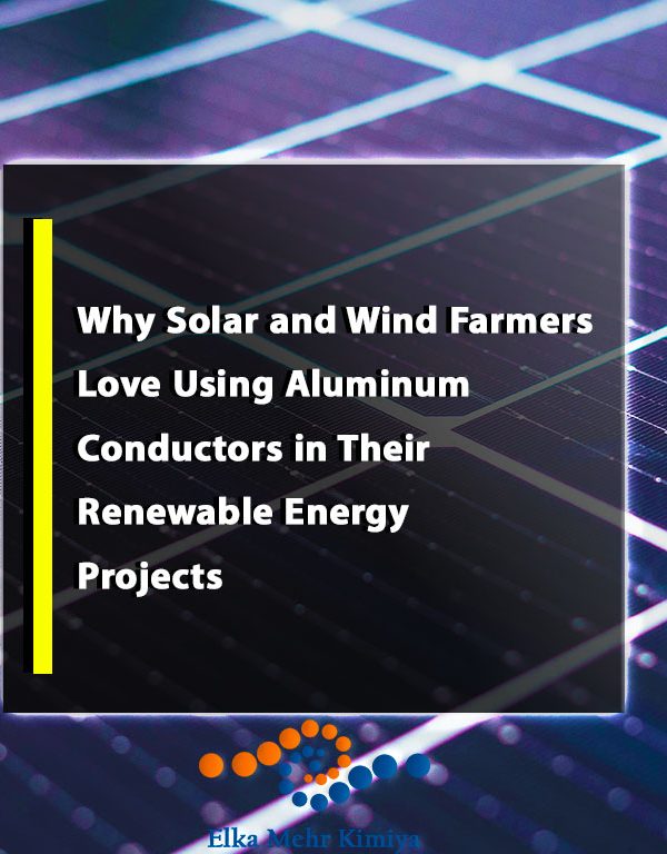 Why Solar and Wind Farmers Love Using Aluminum Conductors in Their Renewable Energy Projects