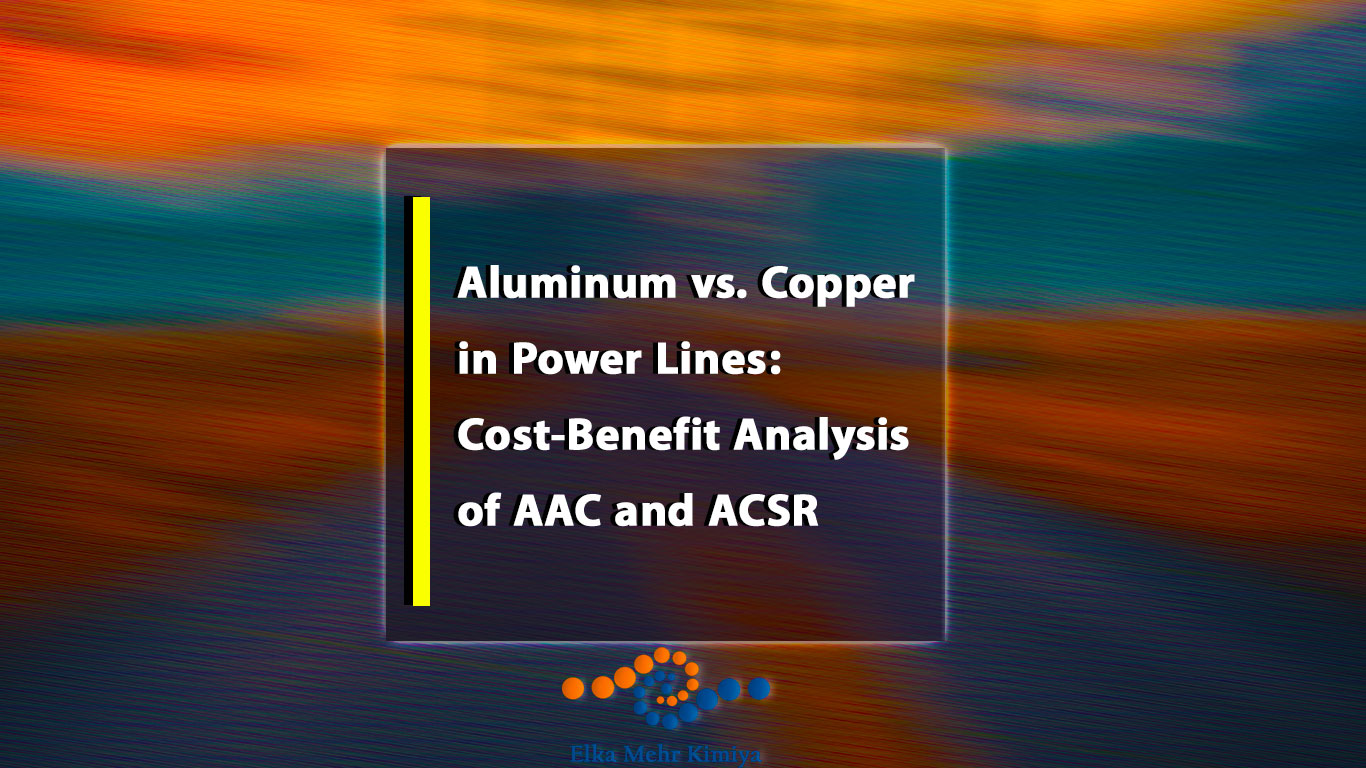 Aluminum vs. Copper in Power Lines: Cost-Benefit Analysis of AAC and ACSR