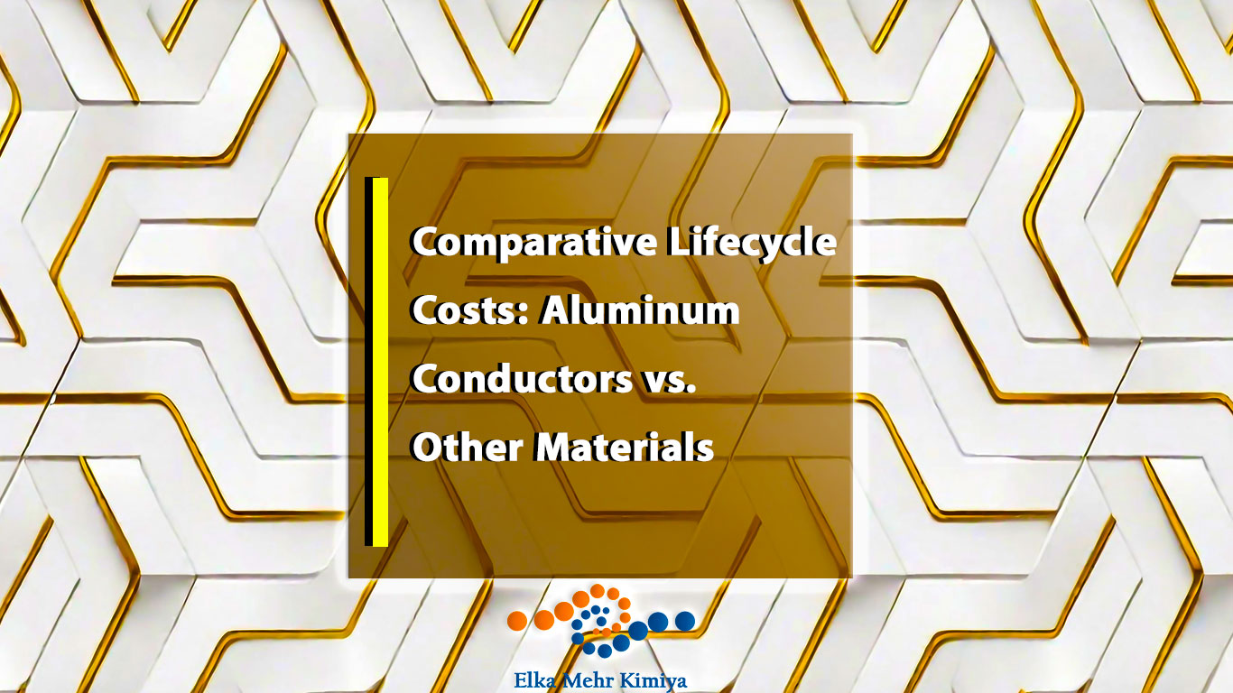 Comparative Lifecycle Costs: Aluminum Conductors vs. Other Materials