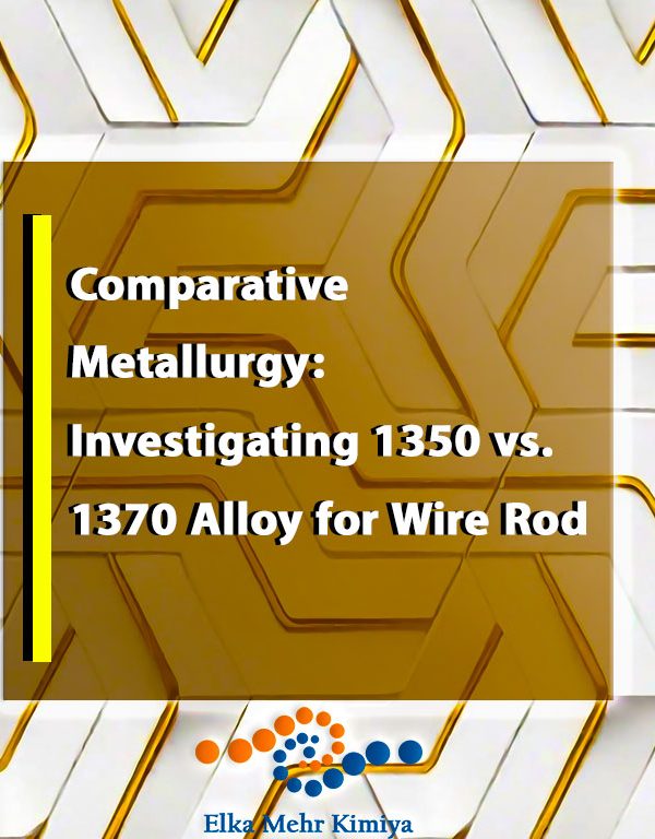 Comparative Metallurgy: Investigating 1350 vs. 1370 Alloy for Wire Rod
