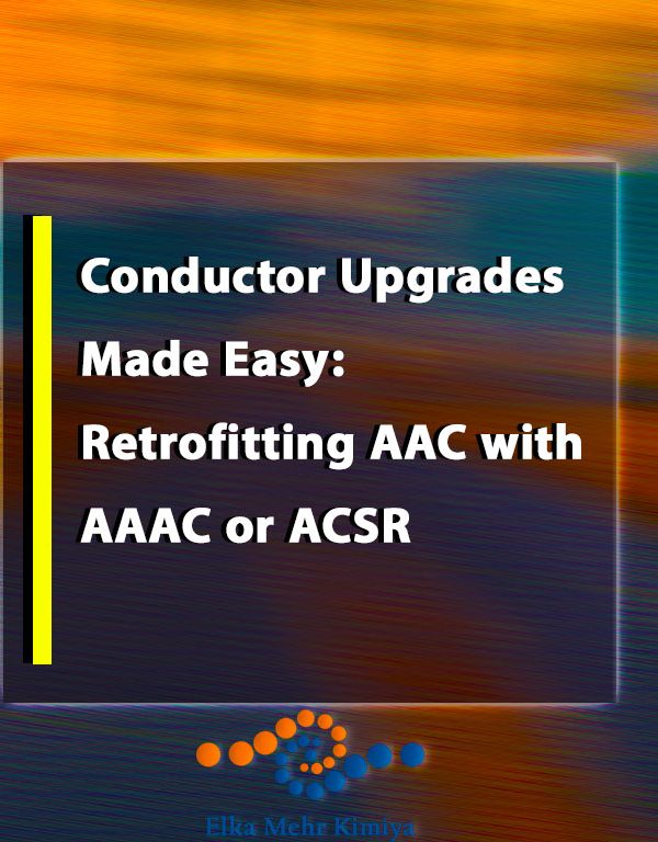 Conductor Upgrades Made Easy: Retrofitting AAC with AAAC or ACSR