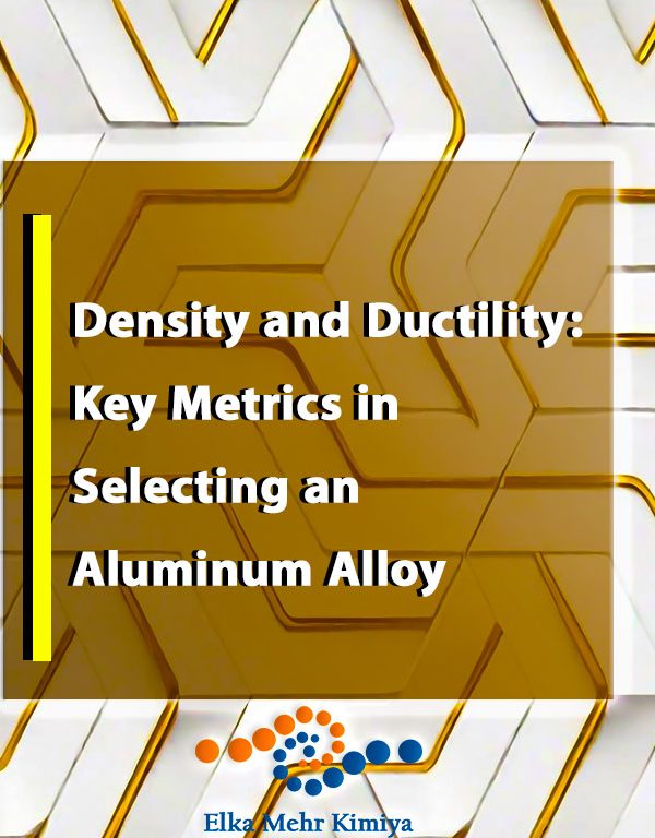 Density and Ductility: Key Metrics in Selecting an Aluminum Alloy
