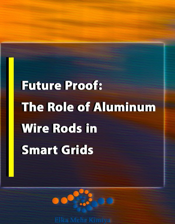 Future Proof: The Role of Aluminum Wire Rods in Smart Grids