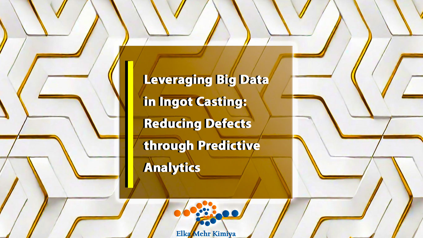Leveraging Big Data in Ingot Casting: Reducing Defects through Predictive Analytics