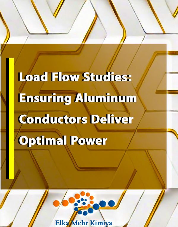 Load Flow Studies: Ensuring Aluminum Conductors Deliver Optimal Power