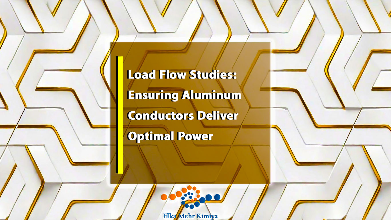 Load Flow Studies: Ensuring Aluminum Conductors Deliver Optimal Power