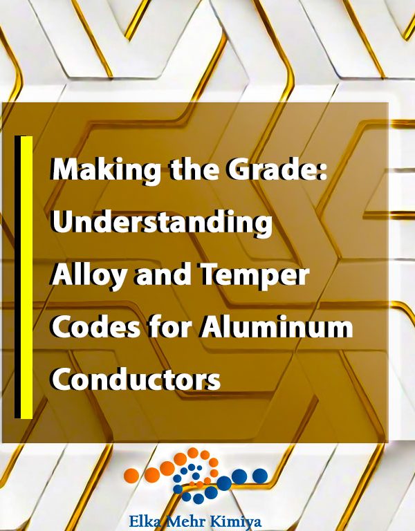 Making the Grade: Understanding Alloy and Temper Codes for Aluminum Conductors