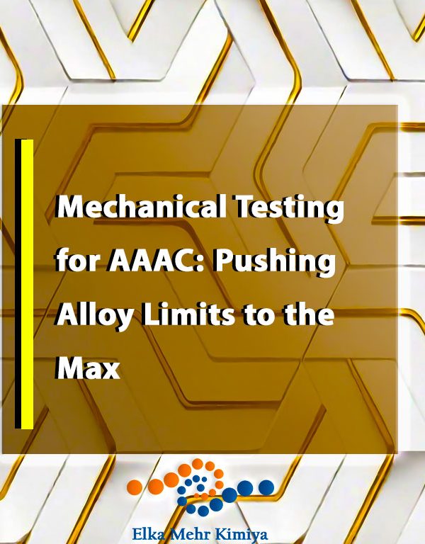 Mechanical Testing for AAAC: Pushing Alloy Limits to the Max