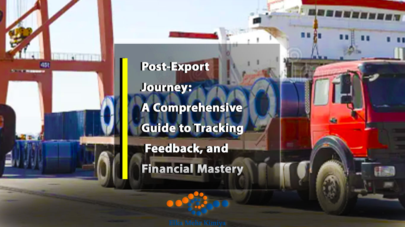 Post-Export Journey: A Comprehensive Guide to Tracking, Feedback, and Financial Mastery