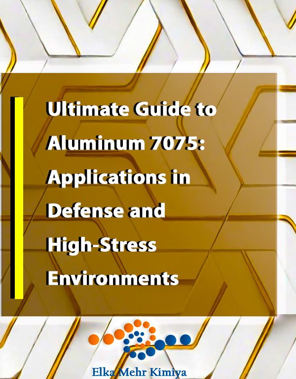 Ultimate Guide to Aluminum 7075: Applications in Defense and High-Stress Environments
