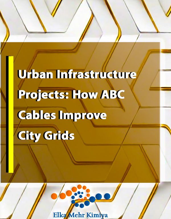 Urban Infrastructure Projects: How ABC Cables Improve City Grids