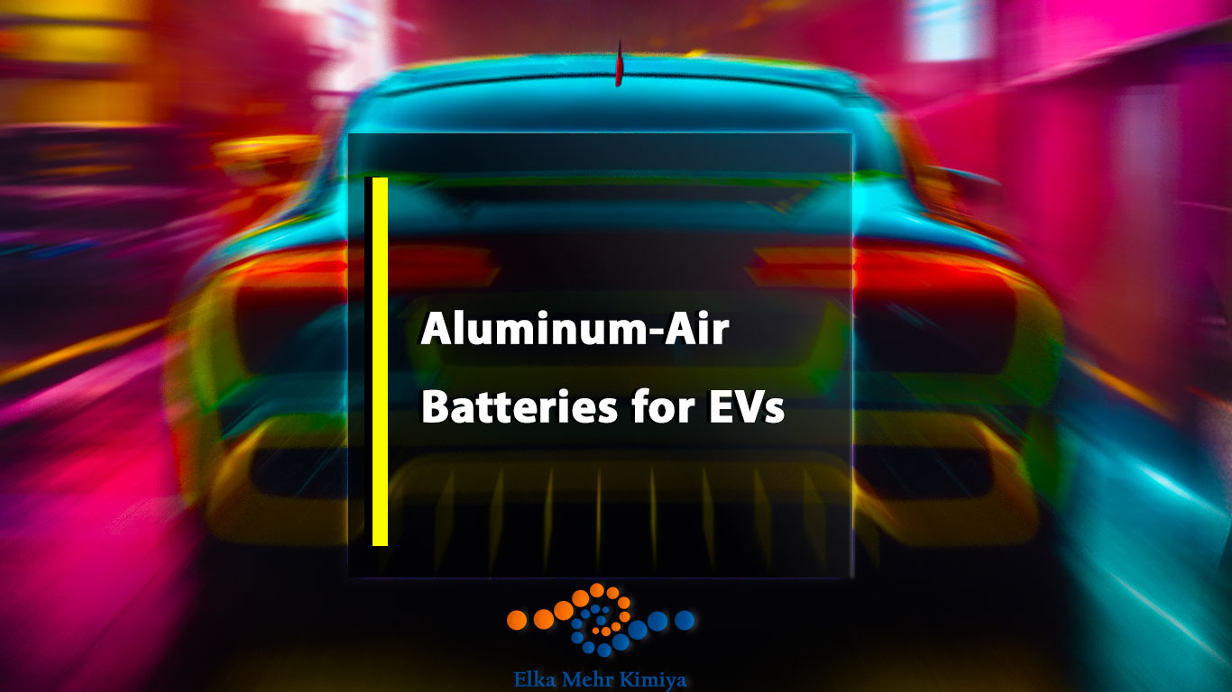 Aluminum-Air Batteries for EVs