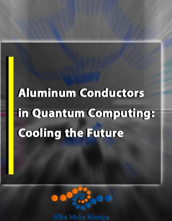 Aluminum Conductors in Quantum Computing: Cooling the Future