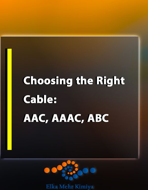 Choosing the Right Cable: AAC, AAAC, ABC