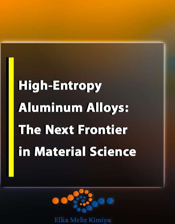 High-Entropy Aluminum Alloys: The Next Frontier in Material Science