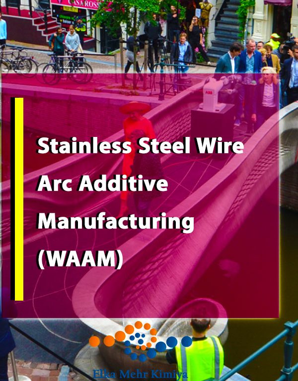 Stainless Steel Wire Arc Additive Manufacturing (WAAM): Skyscrapers’ Structural Nodes – MX3D’s Amsterdam Bridge Project Teardown