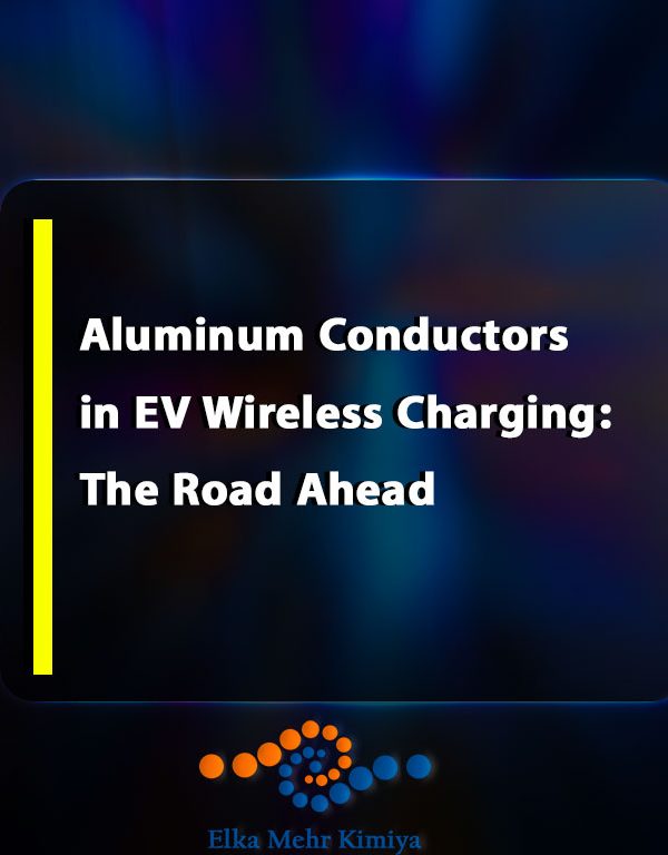 Aluminum Conductors in EV Wireless Charging: The Road Ahead