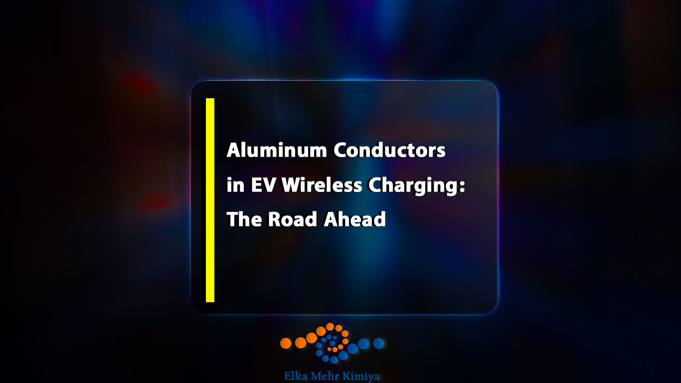Aluminum Conductors in EV Wireless Charging: The Road Ahead