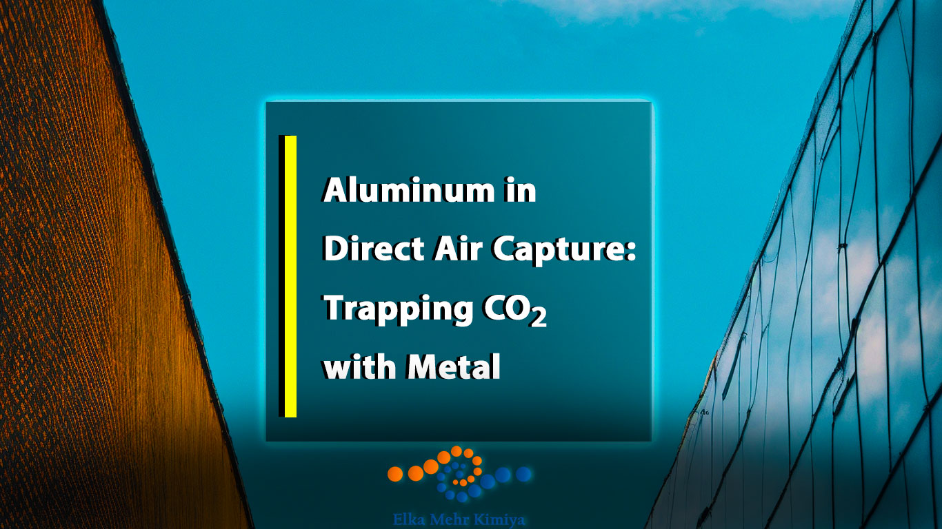 Aluminum in Direct Air Capture: Trapping CO₂ with Metal