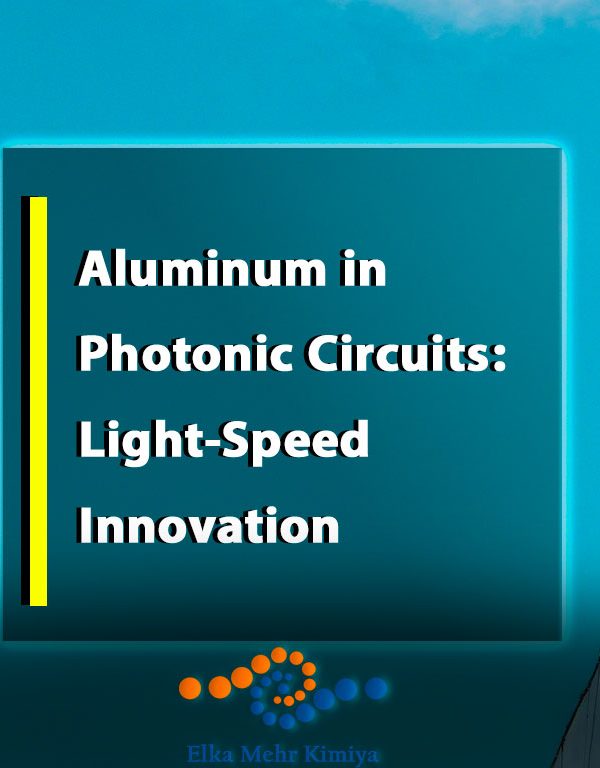 Aluminum in Photonic Circuits: Light-Speed Innovation