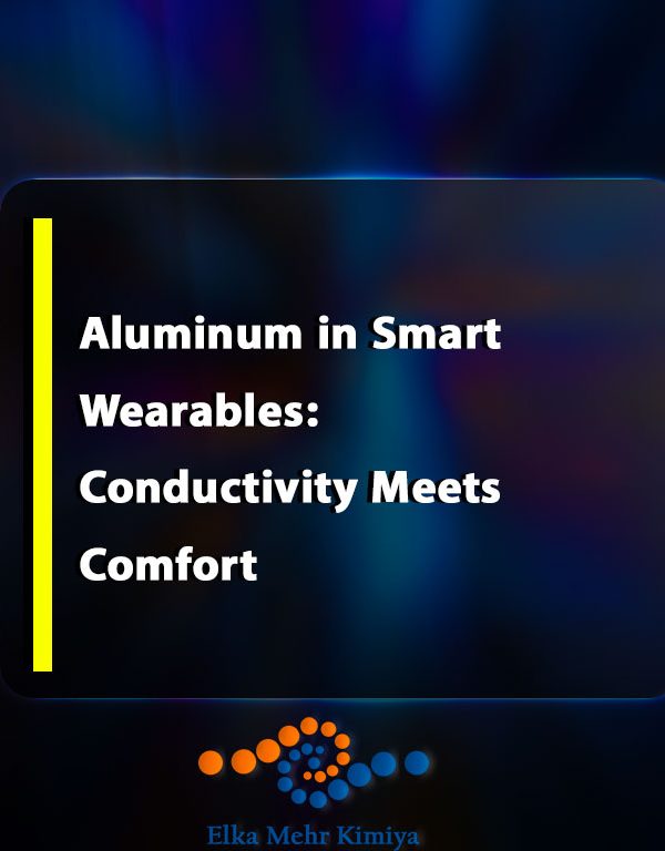 Aluminum in Smart Wearables: Conductivity Meets Comfort