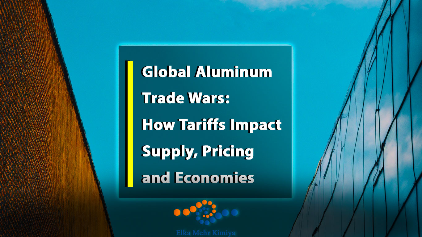 Global Aluminum Trade Wars: How Tariffs Impact Supply, Pricing, and Economies