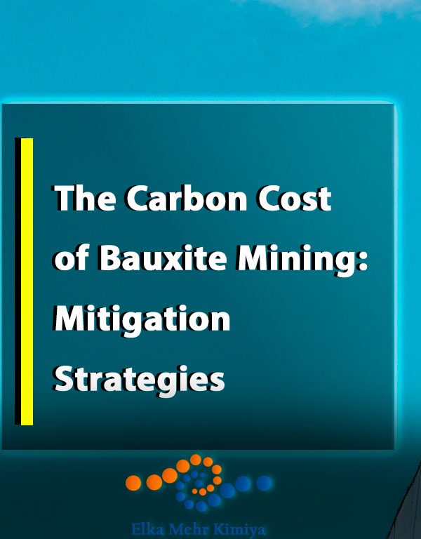 The Carbon Cost of Bauxite Mining: Mitigation Strategies