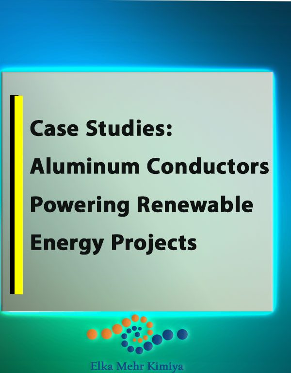 Case Studies: Aluminum Conductors Powering Renewable Energy Projects