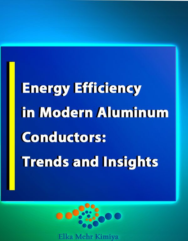 Energy Efficiency in Modern Aluminum Conductors: Trends and Insights